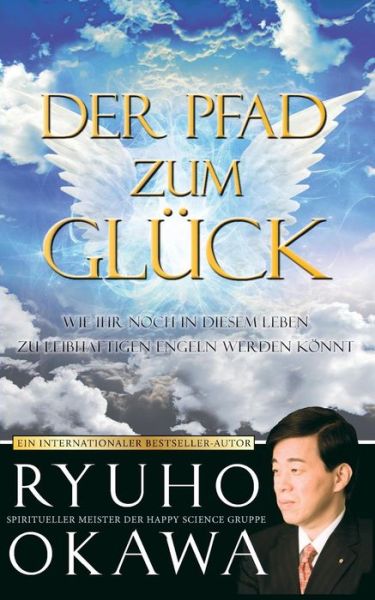 Cover for Ryuho Okawa · Der Pfad Zum Gluck (Paperback Book) [German edition] (2013)