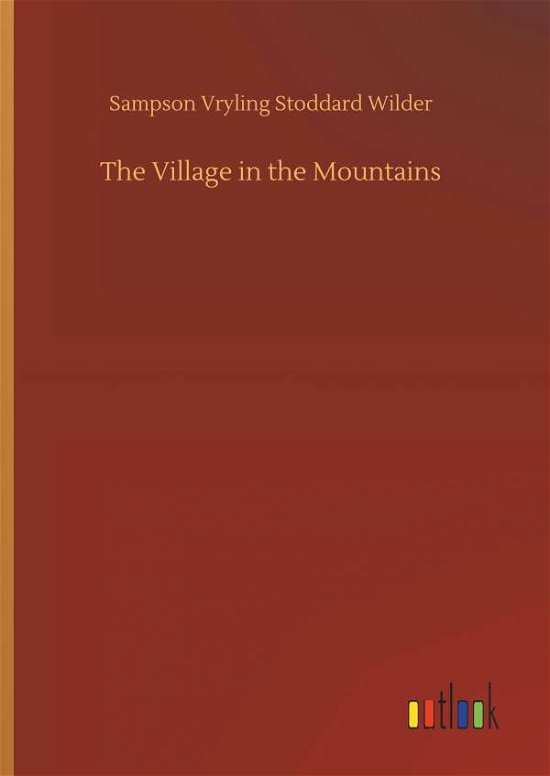 Cover for Wilder · The Village in the Mountains (Buch) (2018)