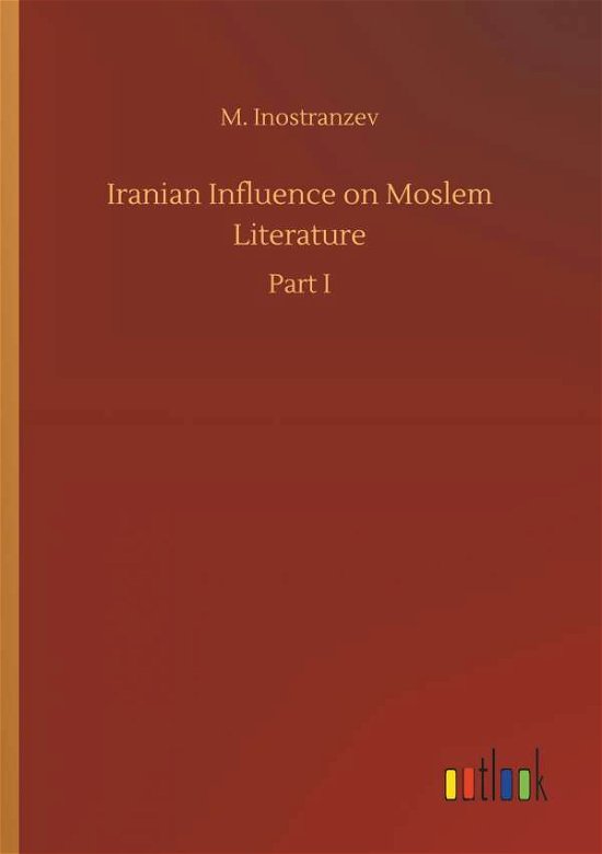 Cover for Inostranzev · Iranian Influence on Moslem (Book) (2018)