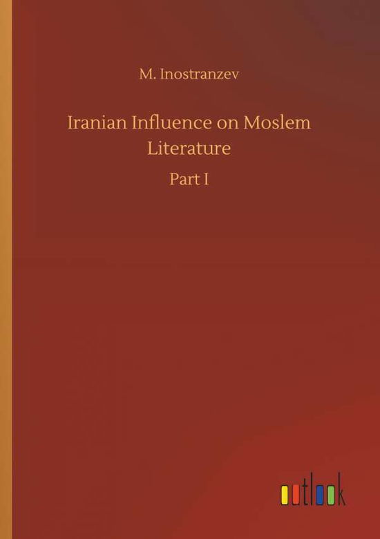 Cover for Inostranzev · Iranian Influence on Moslem (Buch) (2018)