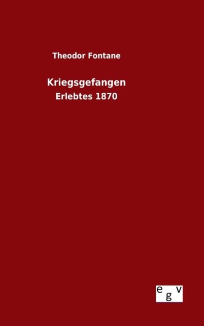 Cover for Theodor Fontane · Kriegsgefangen (Hardcover Book) (2015)