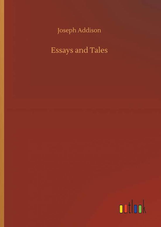 Cover for Addison · Essays and Tales (Book) (2019)