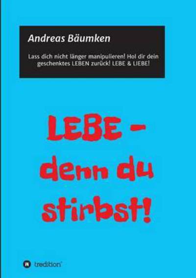 Cover for Bäumken · LEBE - denn du stirbst! (Book) (2016)