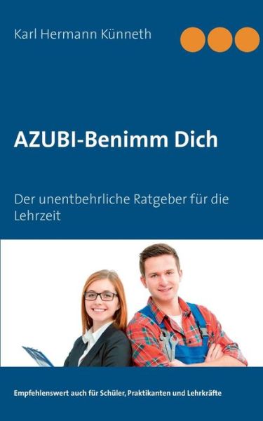 Cover for Karl Hermann Kunneth · Azubi - Benimm Dich (Paperback Book) (2017)