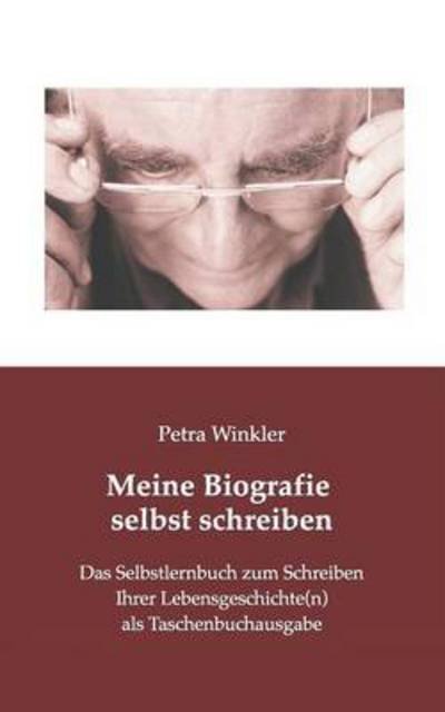 Meine Biografie selbst schreibe - Winkler - Bøker -  - 9783743114012 - 17. november 2016