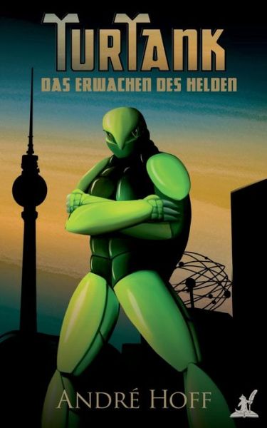 Cover for Andre Hoff · TurTank: Das Erwachen des Helden (Paperback Book) (2020)