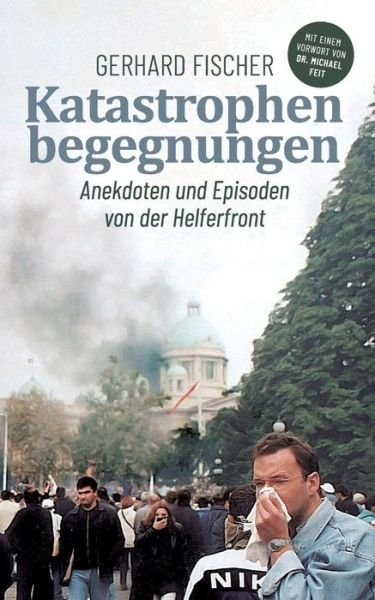 Cover for Fischer · Katastrophenbegegnungen (Bog) (2019)