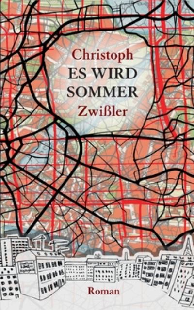 Cover for Christoph Zwissler · Es wird Sommer (Paperback Book) (2020)