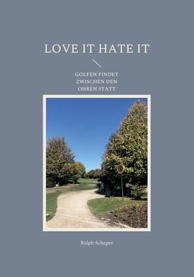 Cover for Ralph Schaper · Love it Hate it (Paperback Book) (2022)