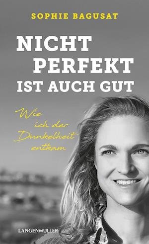 Cover for Sophie Bagusat · Nicht perfekt ist auch gut (Hardcover Book) (2021)
