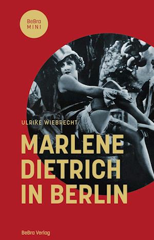 Cover for Ulrike Wiebrecht · Marlene Dietrich In Berlin (Book)