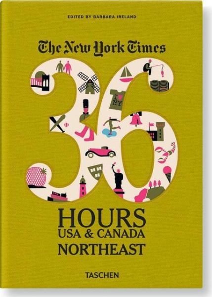 Cover for Barbara Ireland · New York Times 36 Hours: USA &amp; Canada. Northeast (Paperback Book) (2013)