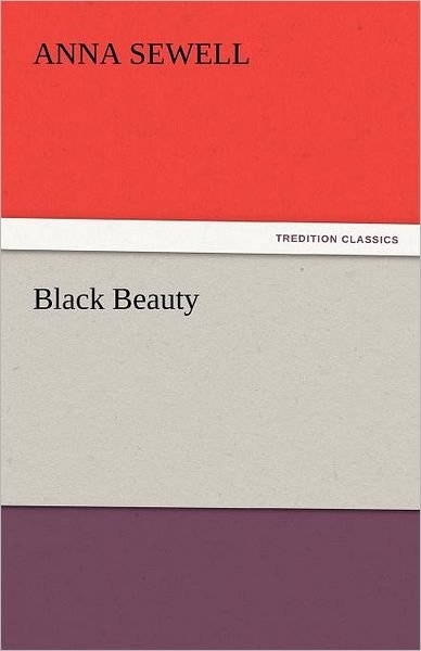 Cover for Anna Sewell · Black Beauty (Tredition Classics) (Pocketbok) (2011)