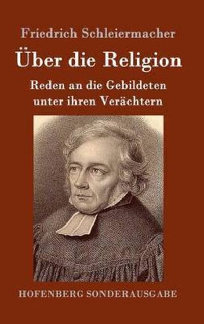 Über die Religion - Schleiermacher - Livros -  - 9783843063012 - 14 de junho de 2016