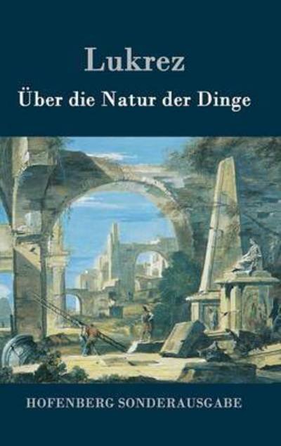 Cover for Lukrez · Uber Die Natur Der Dinge (Inbunden Bok) (2015)