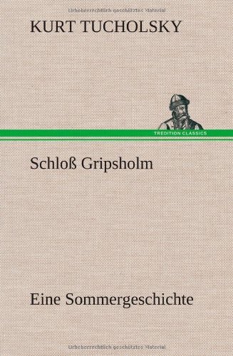 Cover for Kurt Tucholsky · Schloss Gripsholm (Hardcover Book) [German edition] (2012)