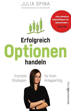 Erfolgreich Optionen handeln - Julia Spina - Books - Börsenbuchverlag - 9783864709012 - June 29, 2023