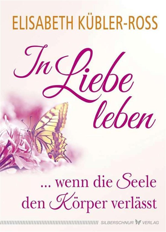 Cover for Kübler-Ross · In Liebe leben (Book)