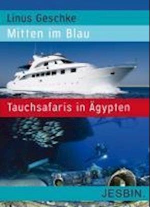 Cover for Linus Geschke · Mitten im Blau (Hardcover Book) (2011)