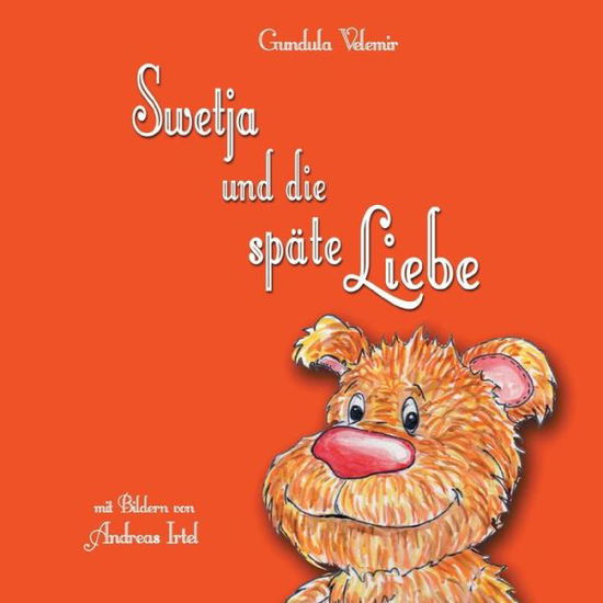 Cover for Velemir · Swetja und die späte Liebe (Book) (2018)