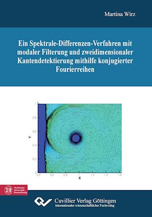 Cover for Martina Wirz · Ein Spektrale-Differenzen-Verfahren mit modaler Filterung und zweidimensionaler Kantendetektierung mithilfe konjugierter Fourierreihen (Paperback Book) (2012)