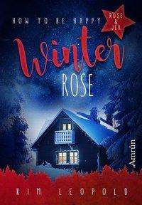 How to be happy: Winterrose - Leopold - Livres -  - 9783958693012 - 