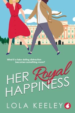 Cover for Lola Keeley · Her Royal Happiness (Paperback Book) (2022)