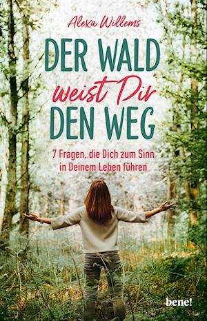 Cover for Alexa Willems · Der Wald weist Dir den Weg (Bok) (2023)
