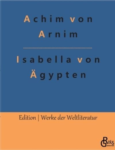 Cover for Achim von Arnim · Isabella von Ägypten (Paperback Book) (2022)