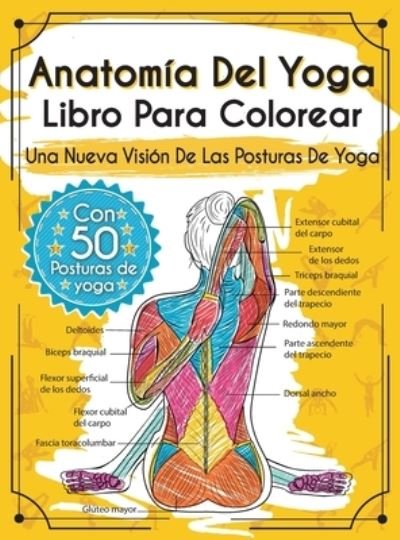 Cover for Elizabeth J Rochester · Anatomia Del Yoga Libro Para Colorear: Una Nueva Vision De Las Posturas De Yoga (Inbunden Bok) (2020)