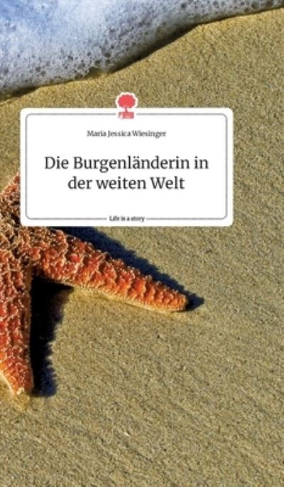 Cover for Wiesinger · Die Burgenländerin in der wei (N/A) (2021)