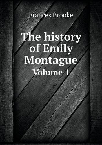 Cover for Frances Brooke · The History of Emily Montague Volume 1 (Paperback Book) (2013)