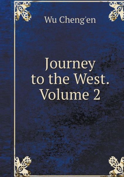 Journey to the West. Volume 2 - Wu Cheng'en - Books - Book on Demand Ltd. - 9785519513012 - January 27, 2018