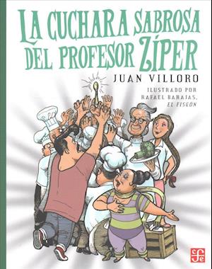 Cover for Juan Villoro · La cuchara sabrosa del profesor Zper (N/A) (2015)