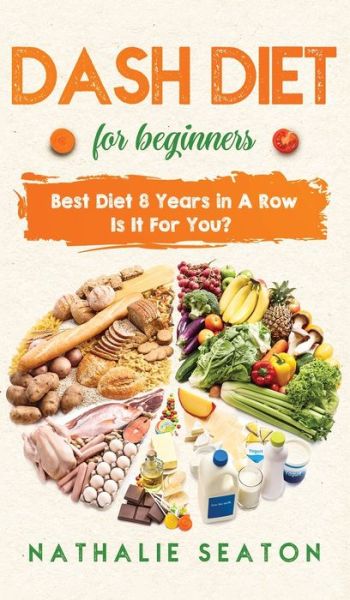 Cover for Nathalie Seaton · DASH DIET For Beginners (Hardcover Book) (2019)