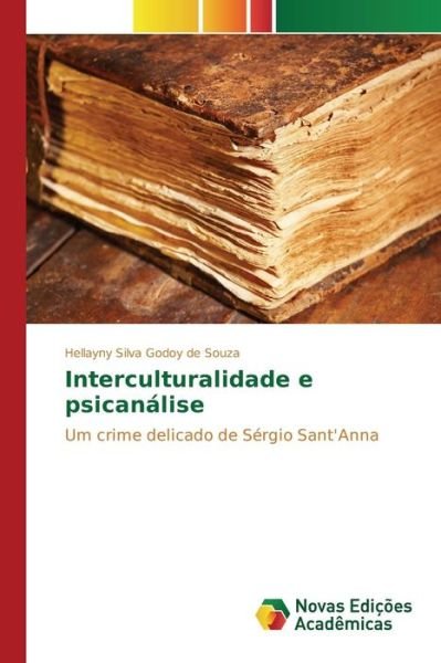Cover for Silva Godoy De Souza Hellayny · Interculturalidade E Psicanalise (Paperback Book) (2015)