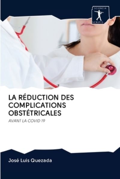Cover for José Luis Quezada · La Reduction Des Complications Obstetricales (Paperback Book) (2020)