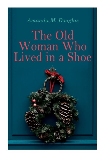 Cover for Amanda M Douglas · The Old Woman Who Lived in a Shoe (Paperback Bog) (2020)