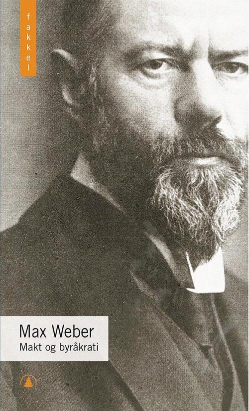 Cover for Weber Max · Makt og byråkrati : essays om politikk og klasse, samfunnsforskning og verdier (3.utg.) (Sewn Spine Book) (2000)