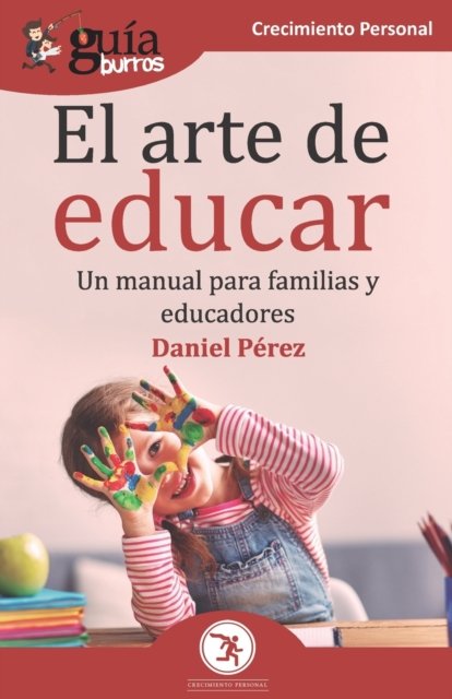 Cover for Daniel Pérez · GuiaBurros El arte de educar (Pocketbok) (2019)