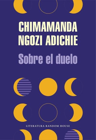 Cover for Chimamanda Ngozi Adichie · Sobre el duelo / About Mourning (Pocketbok) (2021)