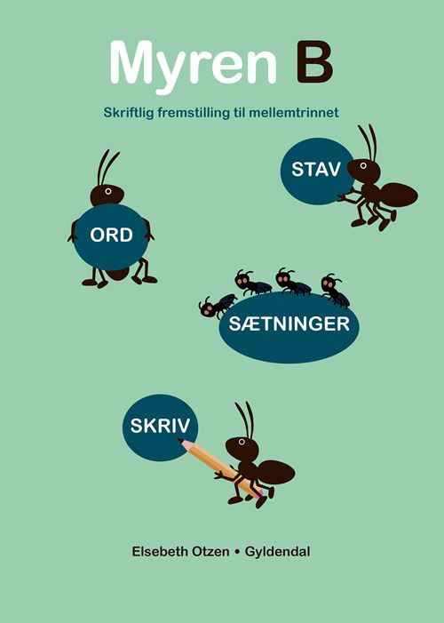 Myren: Myren B - Skriftlig fremstilling til mellemtrinnet - Elsebeth Otzen - Bøger - Gyldendal - 9788702318012 - 16. marts 2021