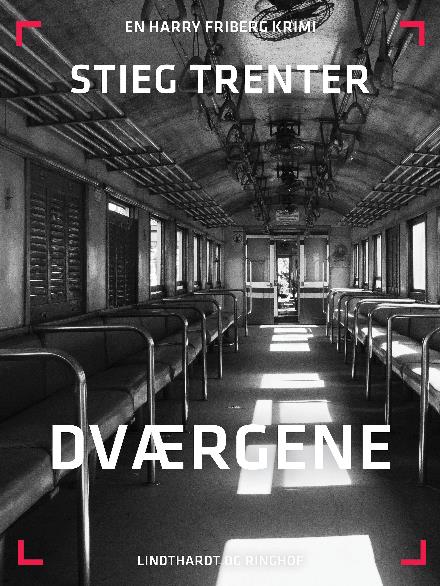 Cover for Stieg Trenter · En Harry Friberg-krimi: Dværgene (Poketbok) [2:a utgåva] (2017)