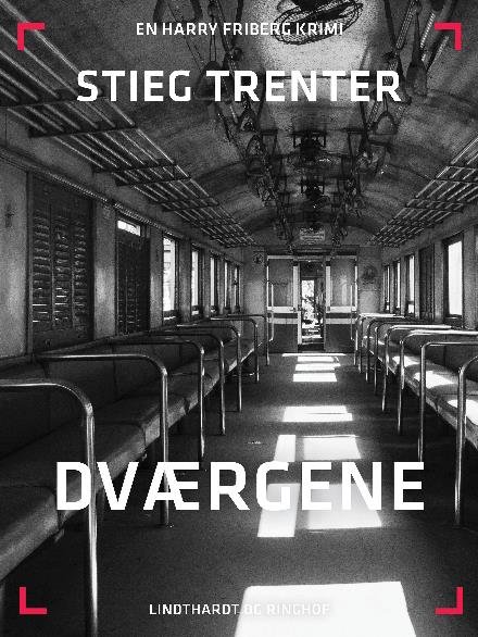 Cover for Stieg Trenter · En Harry Friberg-krimi: Dværgene (Hæftet bog) [2. udgave] (2017)