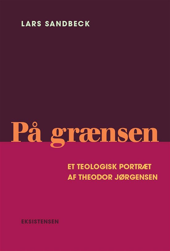 På grænsen - Lars Sandbeck - Books - Eksistensen - 9788741001012 - September 15, 2016