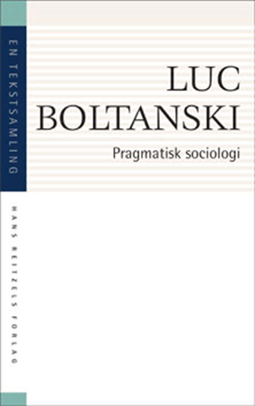 Cover for Luc Boltanski · Klassikere: Pragmatisk sociologi (Heftet bok) [1. utgave] (2011)