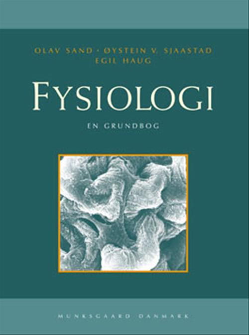 Cover for Olav Sand; Øystein V. Sjaastad; Egil Haug · Fysiologi (Bound Book) [1st edition] [Indbundet] (2004)