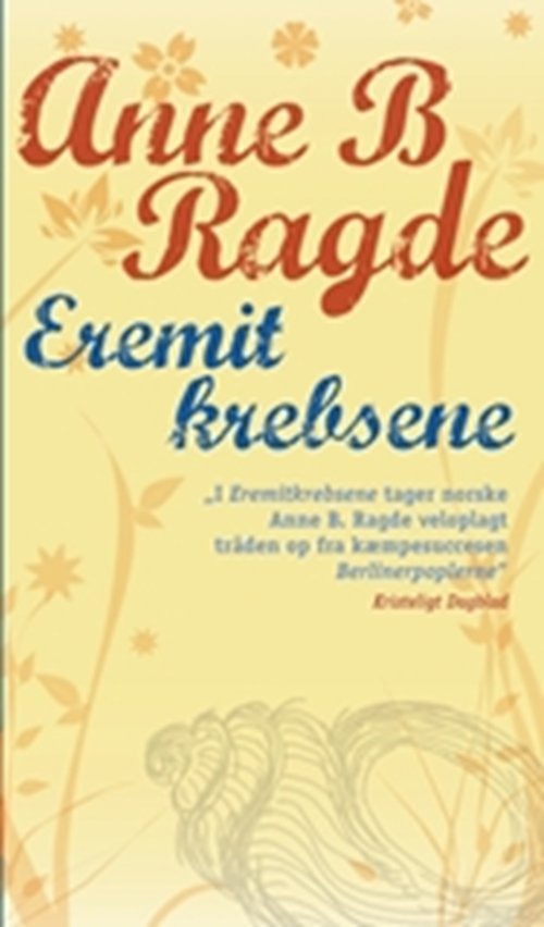 Eremitkrebsene, pocket - Anne B. Ragde - Bøger - Rosinante - 9788763810012 - 11. september 2008
