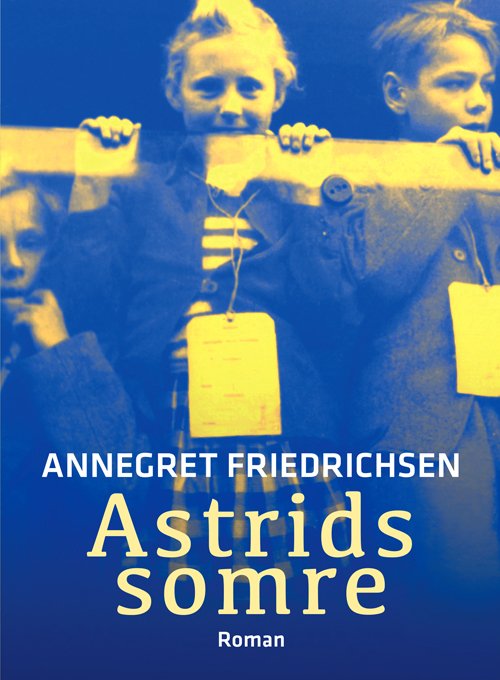 Cover for Annegret Friedrichsen · Astrids somre (Inbunden Bok) [1:a utgåva] (2022)