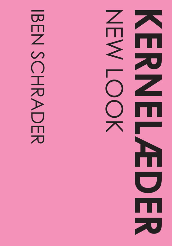 Cover for Iben Schrader · Kernelæder - New Look (Hardcover bog) [1. udgave] (2022)